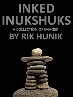 cover image of Inked Inukshuks a Collection of Images
